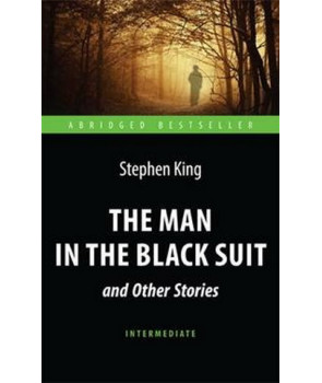Человек в чёрном костюме и др. (The Man in the Black Suit and Other Stories). Адапт. книга для чтени