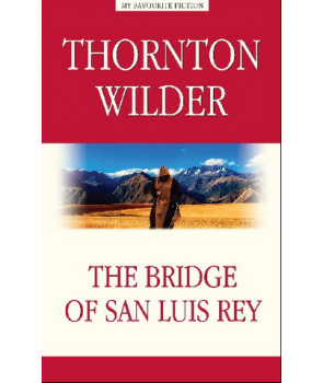 Мост короля Людовика Святого (The Bridge of San Luis Rey)